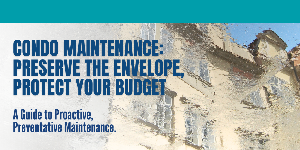 Condo Maintenance: Preserve the Envelope, Protect Your Budget ...