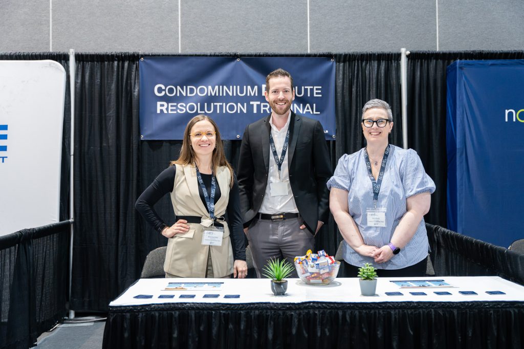 Representatives from the Condominium Dispute Resolution Tribunal Representatives from the Condominium Dispute Resolution Tribunal (CDRT) participated in the ACE trade show, answering questions and engaging directly with attendees throughout the day.